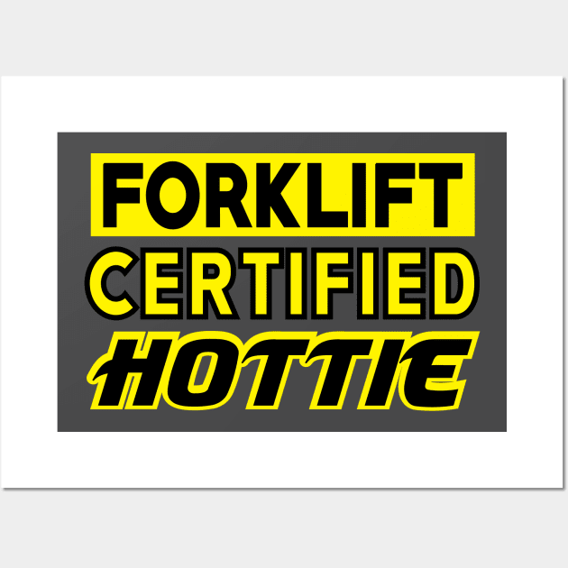 Forklift Certified Hottie Wall Art by ddesing